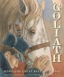 Image of Goliath: Hero of the Great Baltimore Fire (True Stories)