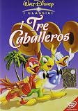 I Tre Caballeros