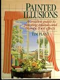 Painted Illusions: A Creative Guide to Painting Murals & Trompe L'Oeil Effects