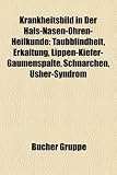 Krankheitsbild in Der Hals-Nasen-Ohren-Heilkunde: Taubblindheit, Erkltung, Lippen-Kiefer-Gaumenspalte, Schnarchen, Usher-Syndrom