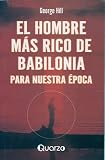 El hombre mas rico de Babilonia para nuestra epoca (Spanish Edition)