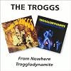 From Nowhere / Trogglodynamite