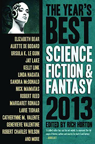 The Year's Best Science Fiction & Fantasy 2013 Edition