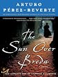 The Sun Over Breda (Captain Alatriste)