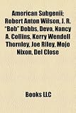 Produkt-Bild: American Subgenii; Robert Anton Wilson, J. R. "Bob" Dobbs, Devo, Nancy A. Collins, Kerry Wendell Thornley, Joe Riley, Mojo Nixon, del Close
