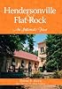 Hendersonville & Flat Rock: An Intimate Tour
