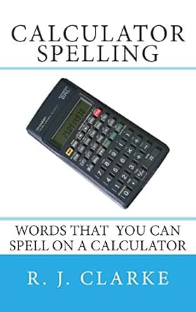 Calculator Spelling Words that you can spell on a calculator  Kindle