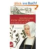 Hildegard von Bingen. Ein Leben im Licht: Biographie
