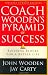 Coach Wooden's Pyramid of Success: Building Blocks for a Better Life
