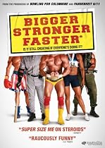 Bigger, Stronger, Faster*