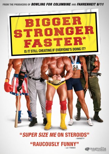 Bigger, Stronger, Faster*