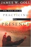 The Lost Art of Practicing His Presence