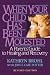 When Your Child Has Been Molested (Revised)