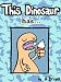 This Dinosaur has... (This Dinosaur...)