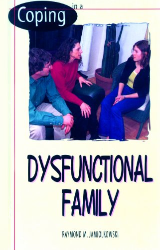 Coping in a Dysfunctional Family, by Raymond M Jamiolkowski