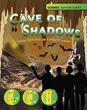 The cave of shadows : explore light and use science to survive