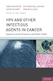 HPV and other infectious agents in cancer : opportunities for prevention and public health