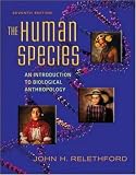 The Human Species: An Introduction to Biological Anthropology