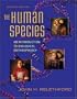 The Human Species: An Introduction to Biological Anthropology