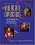 The Human Species: An Introduction to Biological Anthropology