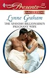 The Spanish Billionaire's Pregnant Wife (Larger Print Presents)
