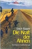 Produkt-Bild: Die Kraft der Ahnen: Astrologische Familientherapie: Familienschicksale im Horoskop