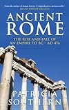 Ancient Rome : the rise and fall of an empire, 753 B.C.-A.D. 476