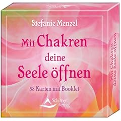 Mit Chakren deine Seele �ffnen - 58 Karten mit Booklet: 58 Karten und Begleitbuch