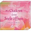Mit Chakren deine Seele �ffnen - 58 Karten mit Booklet: 58 Karten und Begleitbuch