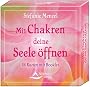 Mit Chakren deine Seele �ffnen - 58 Karten mit Booklet: 58 Karten und Begleitbuch