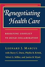 Renegotiating Health Care: Resolving Conflict to Build Collaboration