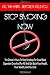 Stop Smoking Now: Learn How To Quit Smoking And Beat Cigarettes Once And For All And Get Back Your Health, Your Wealth, And Your Life Stop Smoking Now: Learn How To Quit Smoking And Beat Cigarettes Once And For All And Get Back Your Health, Your Wealth, And Your Life