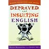 Depraved and Insulting English (Harvest Book)