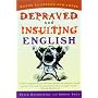 Depraved and Insulting English (Harvest Book)