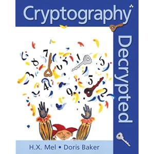 Cryptography Decrypted by H. X. Mel and Doris M. Baker