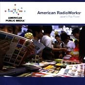Japan's Pop Power | [American RadioWorks]