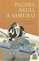 Pagoda, Skull & Samurai (Tuttle Classics of Japanese Literature)