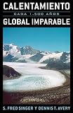 Calentamiento Global Imparable: Cada 1.500 a-os (Spanish Edition)