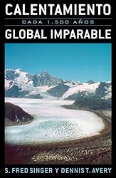 Calentamiento Global Imparable: Cada 1.500 a-os (Spanish Edition)
