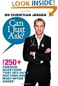 Can I Just Ask?: The 250+ Curious Questions that Off-Duty Doctors Are Most Often Asked