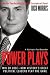 Power Plays: Win or Lose--How History's Great Political Leaders Play the Game