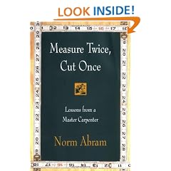 Measure Twice, Cut Once: Lessons from a Master Carpenter