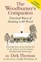 The Woodburner's Companion: Practical Ways of Heating with Wood
