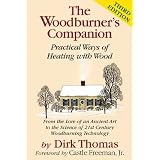 The Woodburner's Companion: Practical Ways of Heating with Wood