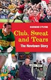 Image of Club, Sweat and Tears: The Newtown Story