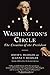 Washington's Circle: The Creation of the President