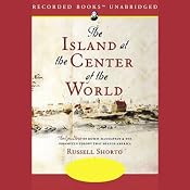 The Island at the Center of the World: The Epic Story of Dutch Manhattan | [Russell Shorto]