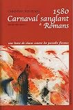 1580 Carnaval sanglant � Romans