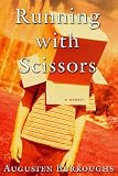 Running with Scissors: A Memoir