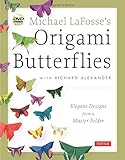 Michael LaFosse's Origami Butterflies: Elegant Designs from a Master Folder [Origami Book with DVD, 26 Designs]